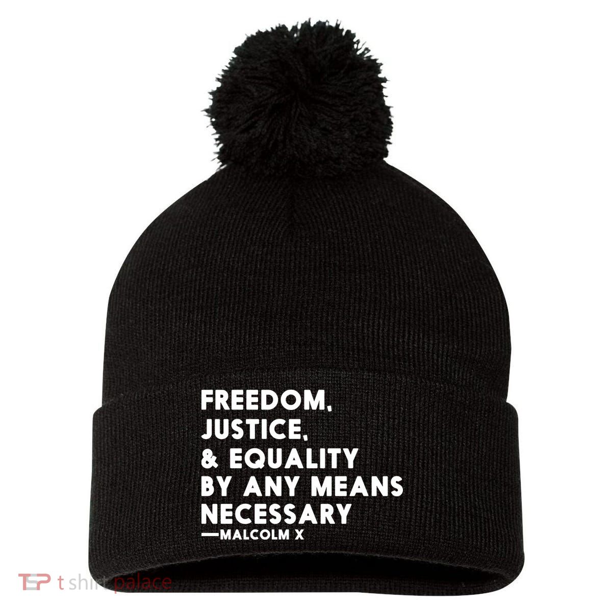 Malcolm X Quote Freedom Justice Equality By Any Means Necessary Pom Pom 12in Knit Beanie