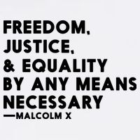 Malcolm X Quote Freedom Justice Equality By Any Means Necessary Garment-Dyed Sweatshirt