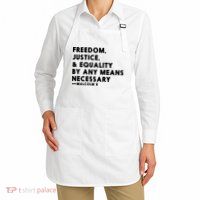 Malcolm X Quote Freedom Justice Equality By Any Means Necessary Apron