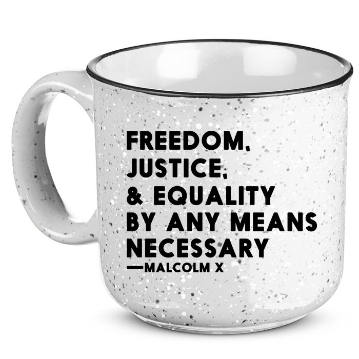 Malcolm X Quote Freedom Justice Equality By Any Means Necessary 15oz Campfire Ceramic Mug