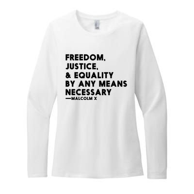 Malcolm X Quote Freedom Justice Equality By Any Means Necessary Womens CVC Long Sleeve Shirt