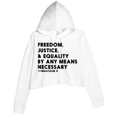 Malcolm X Quote Freedom Justice Equality By Any Means Necessary Crop Fleece Hoodie