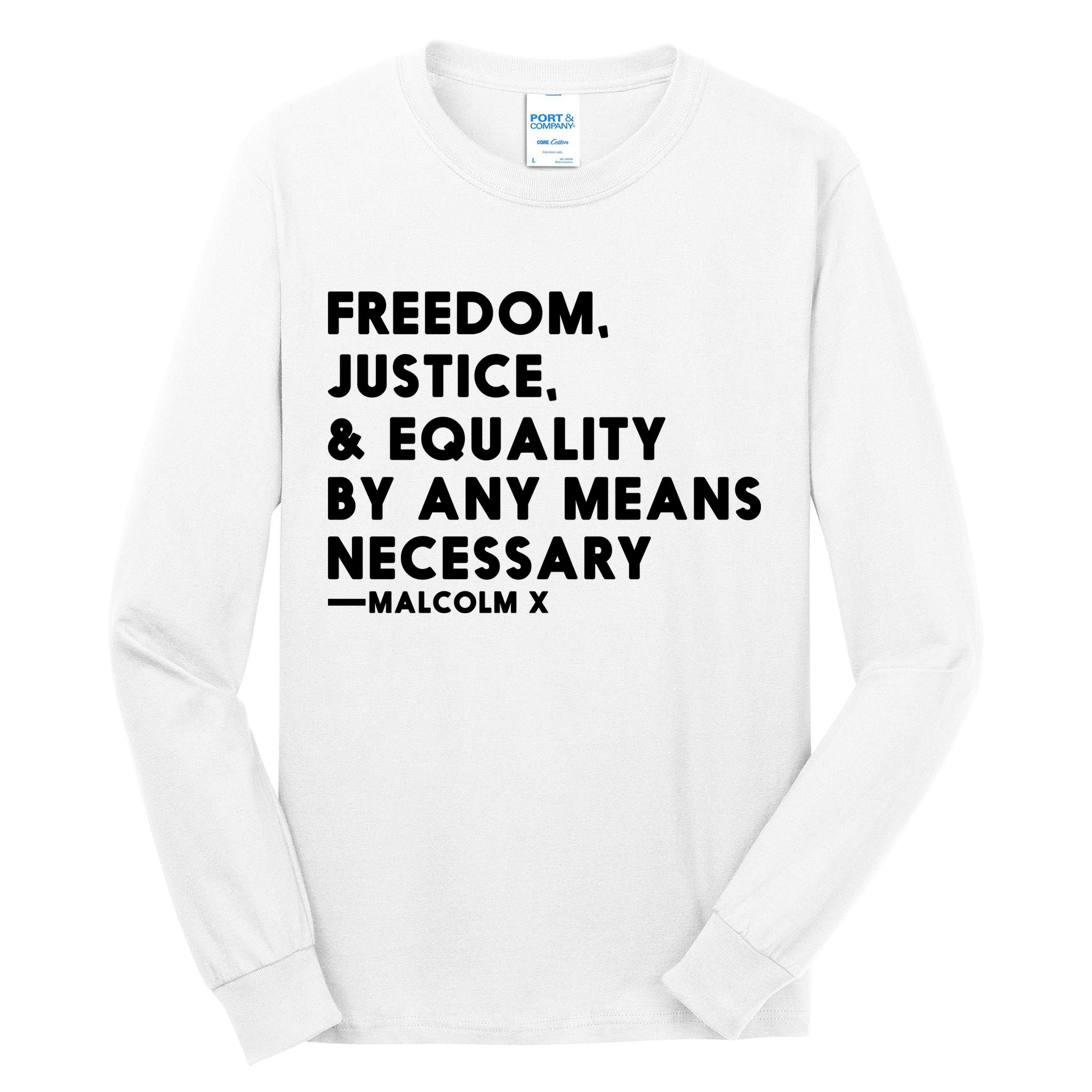 Malcolm X Quote Freedom Justice Equality By Any Means Necessary Tall Long Sleeve T-Shirt