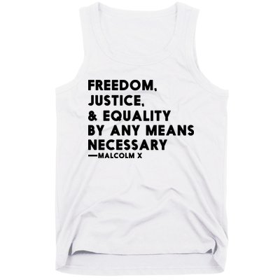 Malcolm X Quote Freedom Justice Equality By Any Means Necessary Tank Top