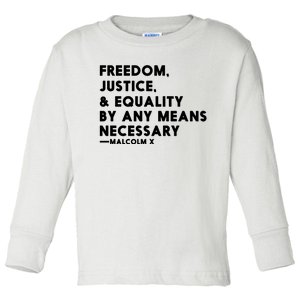 Malcolm X Quote Freedom Justice Equality By Any Means Necessary Toddler Long Sleeve Shirt