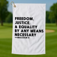 Malcolm X Quote Freedom Justice Equality By Any Means Necessary Golf Towel