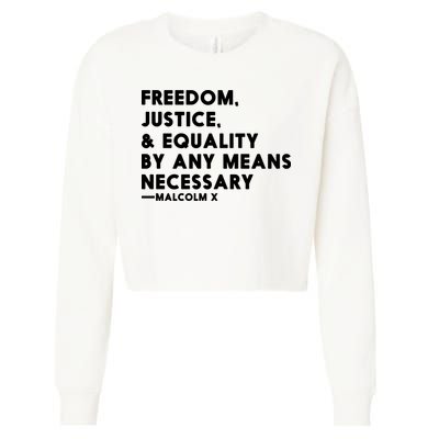 Malcolm X Quote Freedom Justice Equality By Any Means Necessary Cropped Pullover Crew