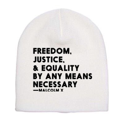 Malcolm X Quote Freedom Justice Equality By Any Means Necessary Short Acrylic Beanie