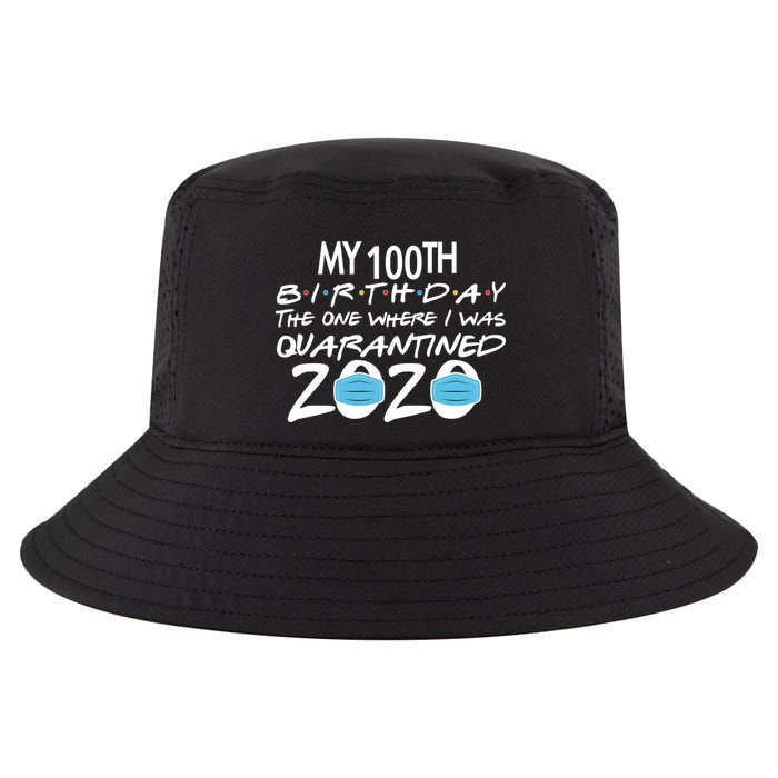 My 100th Birthday Quarantined 2020 Cool Comfort Performance Bucket Hat