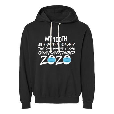 My 100th Birthday Quarantined 2020 Garment-Dyed Fleece Hoodie