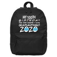 My 100th Birthday Quarantined 2020 16 in Basic Backpack