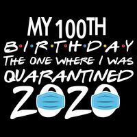 My 100th Birthday Quarantined 2020 16 in Basic Backpack