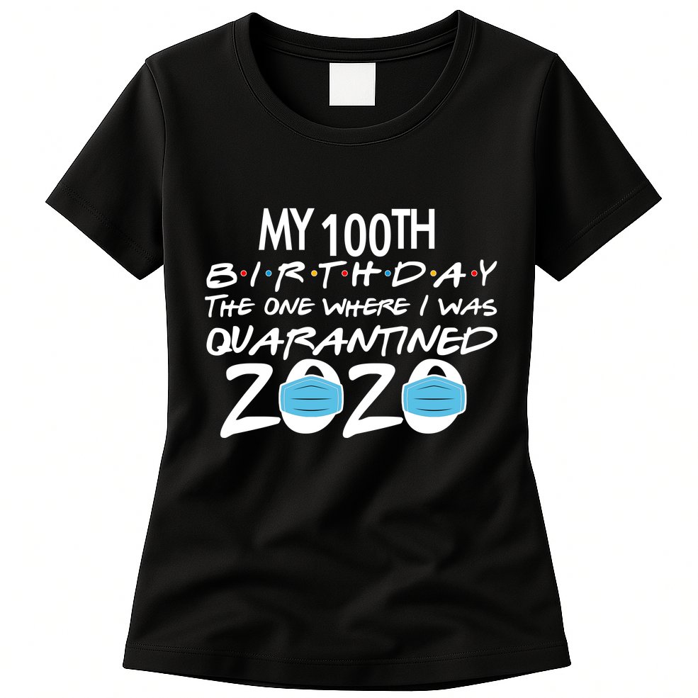 My 100th Birthday Quarantined 2020 Womens T-Shirt