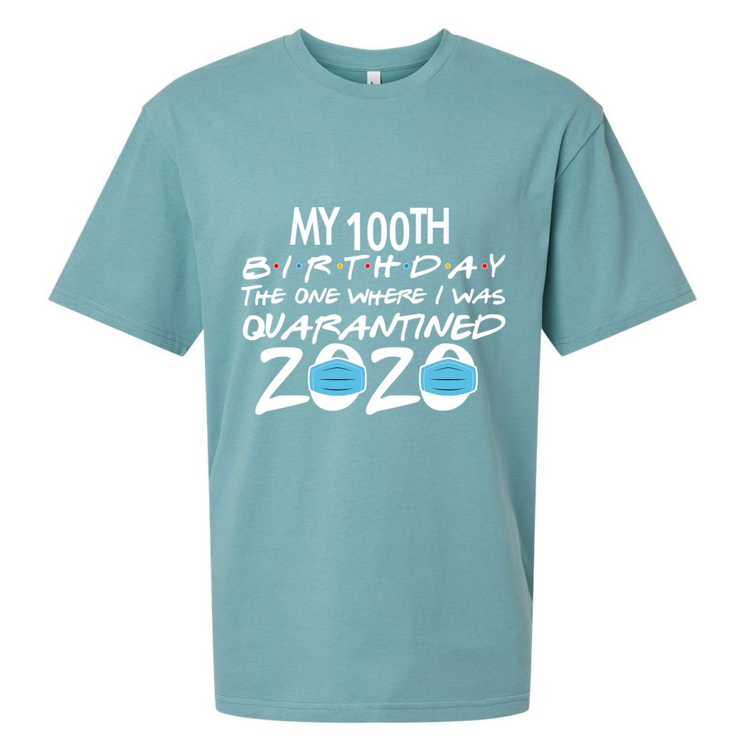 My 100th Birthday Quarantined 2020 Sueded Cloud Jersey T-Shirt