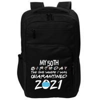 My 50th Birthday Quarantined 2021 Impact Tech Backpack