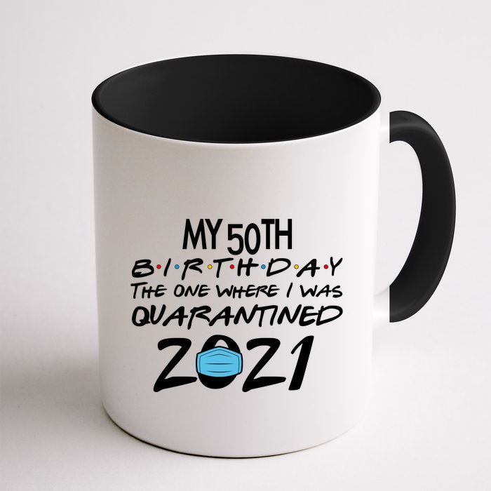 My 50th Birthday Quarantined 2021 Mug