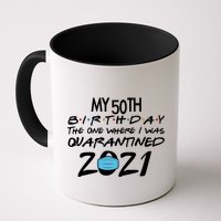 My 50th Birthday Quarantined 2021 Mug