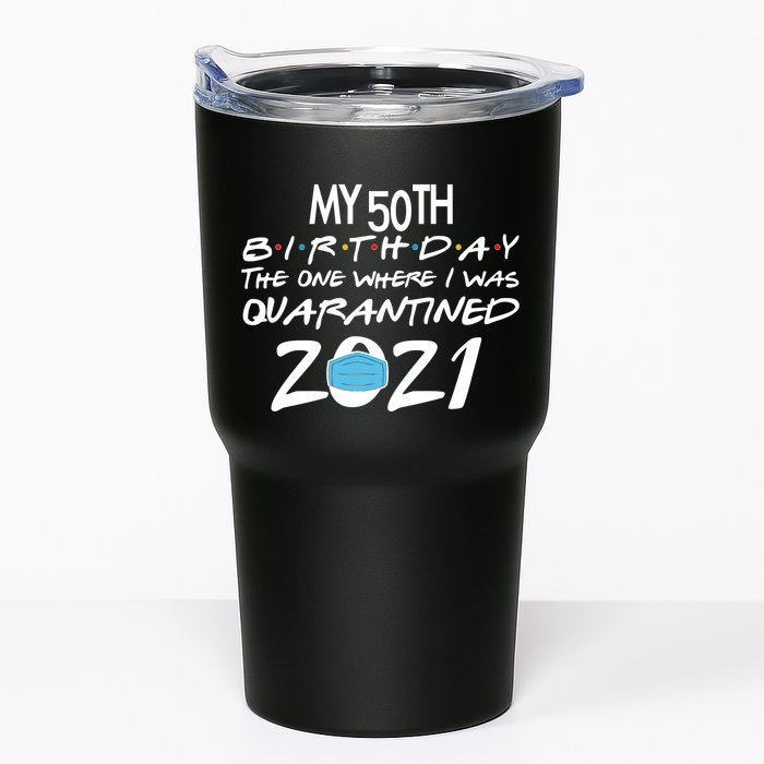 My 50th Birthday Quarantined 2021 Tumbler