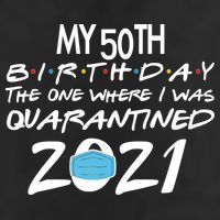 My 50th Birthday Quarantined 2021 Tumbler