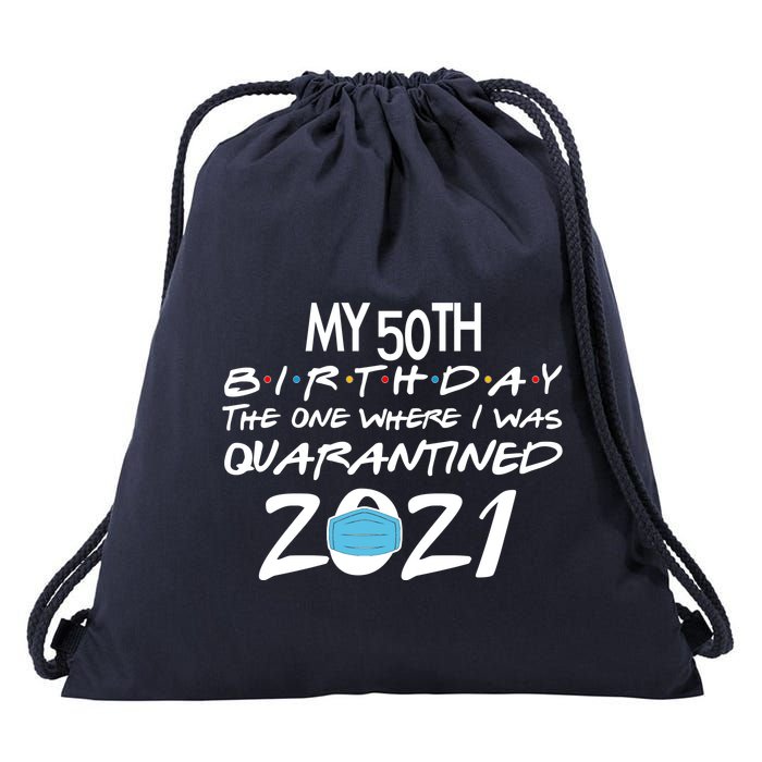 My 50th Birthday Quarantined 2021 Drawstring Bag