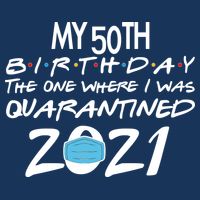 My 50th Birthday Quarantined 2021 Drawstring Bag