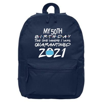 My 50th Birthday Quarantined 2021 16 in Basic Backpack