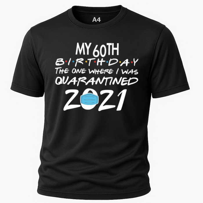 My 60th Birthday Quarantined 2021 Cooling Performance Crew T-Shirt