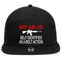 My AR-15 Self Identifies As A Bolt Action 7 Panel Mesh Trucker Snapback Hat