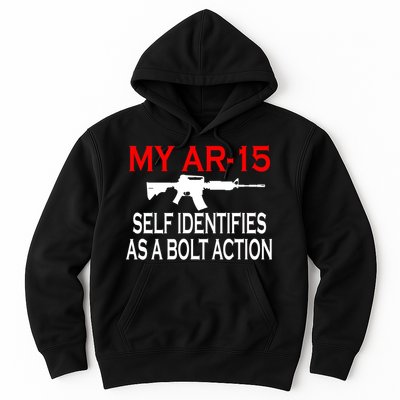 My AR-15 Self Identifies As A Bolt Action Hoodie