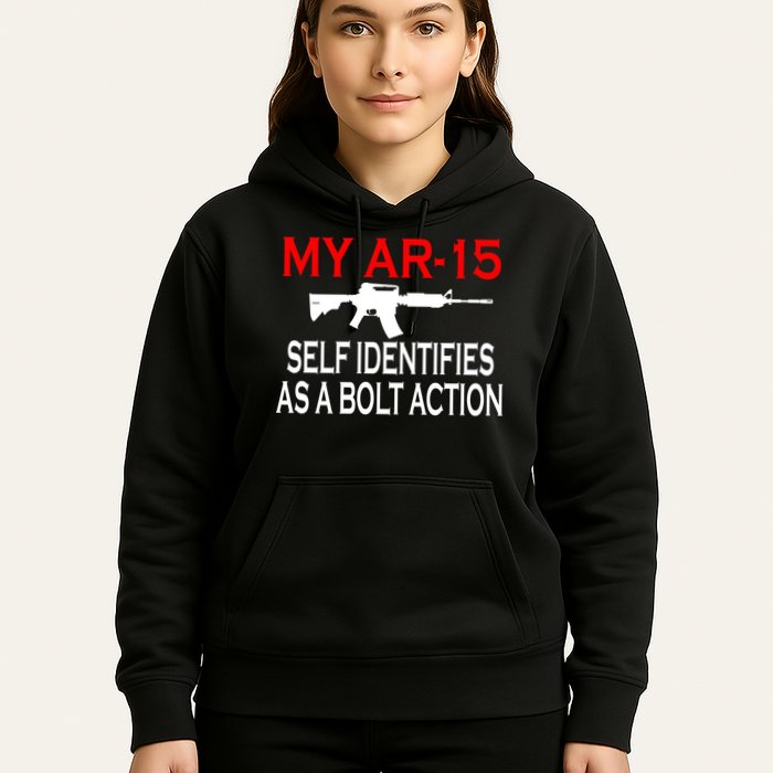 My AR-15 Self Identifies As A Bolt Action Hoodie