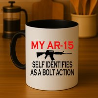 My AR-15 Self Identifies As A Bolt Action Mug