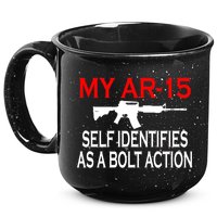 My AR-15 Self Identifies As A Bolt Action 15oz Campfire Ceramic Mug