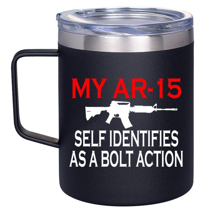 My AR-15 Self Identifies As A Bolt Action 12oz Stainless Steel Coffee Mug