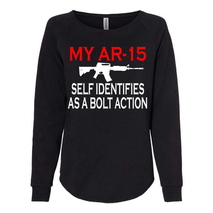 My AR-15 Self Identifies As A Bolt Action Womens California Wash Sweatshirt