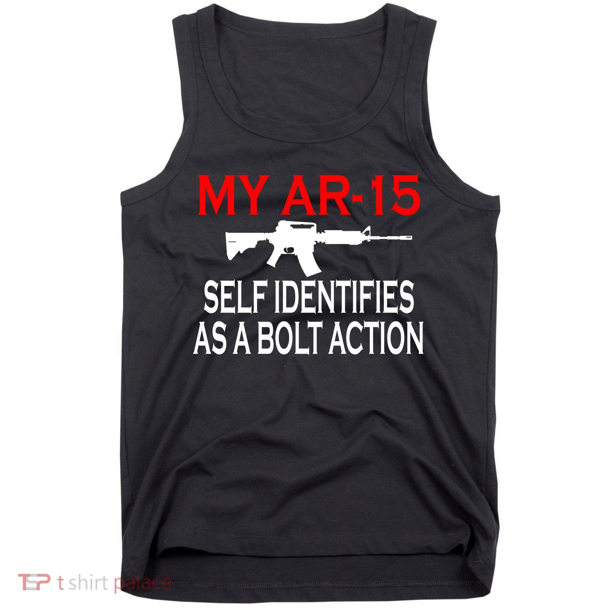 My AR-15 Self Identifies As A Bolt Action Tank Top