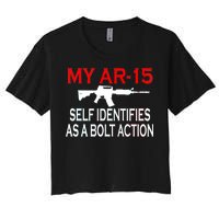 My AR-15 Self Identifies As A Bolt Action Women's Crop Top Tee