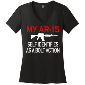 My AR-15 Self Identifies As A Bolt Action Women's V-Neck T-Shirt