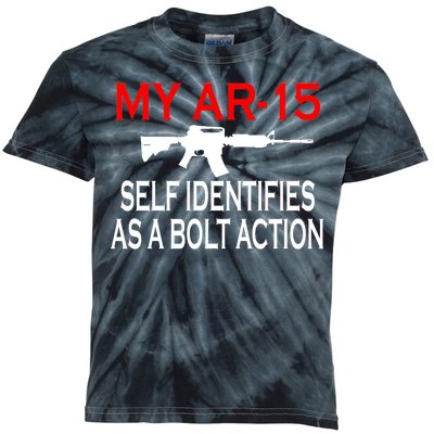 My AR-15 Self Identifies As A Bolt Action Kids Tie-Dye T-Shirt