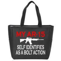 My AR-15 Self Identifies As A Bolt Action Zip Tote Bag