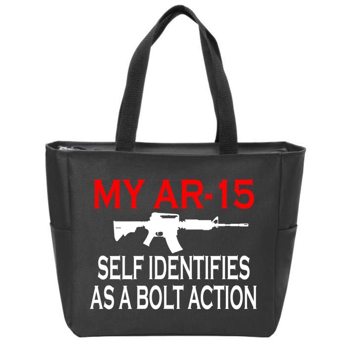 My AR-15 Self Identifies As A Bolt Action Zip Tote Bag