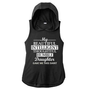 My Beautiful Intelligent Daughter Gave Me This Ladies PosiCharge Tri-Blend Wicking Draft Hoodie Tank