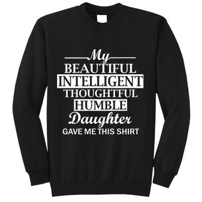 My Beautiful Intelligent Daughter Gave Me This Sweatshirt