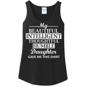 My Beautiful Intelligent Daughter Gave Me This Ladies Essential Tank