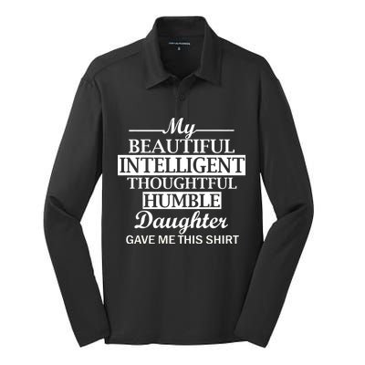 My Beautiful Intelligent Daughter Gave Me This Silk Touch Performance Long Sleeve Polo