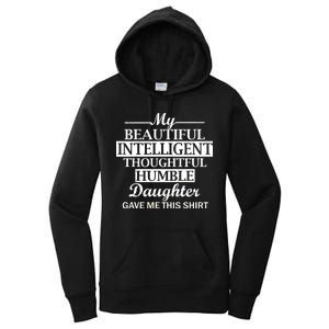 My Beautiful Intelligent Daughter Gave Me This Women's Pullover Hoodie