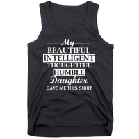 My Beautiful Intelligent Daughter Gave Me This Tank Top