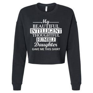 My Beautiful Intelligent Daughter Gave Me This Cropped Pullover Crew