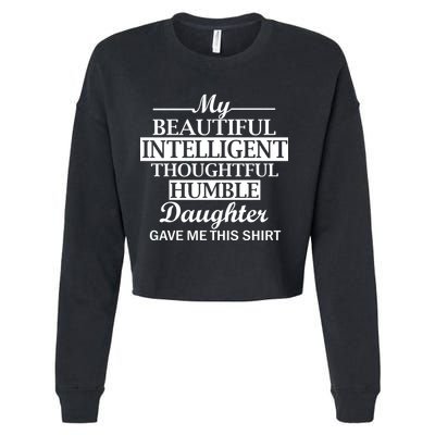 My Beautiful Intelligent Daughter Gave Me This Cropped Pullover Crew