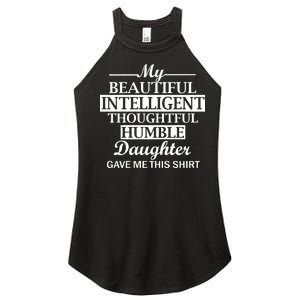 My Beautiful Intelligent Daughter Gave Me This Women's Perfect Tri Rocker Tank