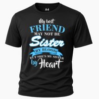 My Best Friend May Not Be Sister By Blood But By Heart Cooling Performance Crew T-Shirt